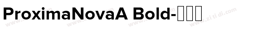 ProximaNovaA Bold字体转换